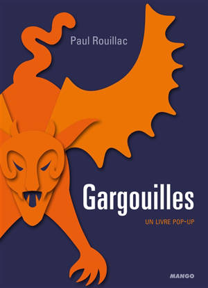 Gargouilles : un livre pop-up - Paul Rouillac