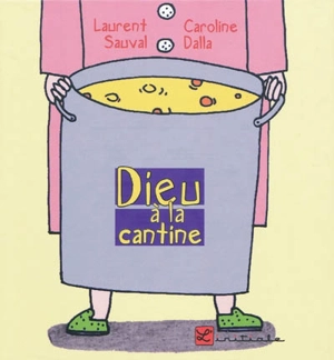 Dieu à la cantine - Laurent Sauval