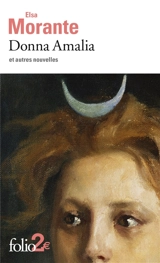 Donna Amalia : et autres nouvelles - Elsa Morante