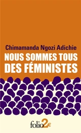 Nous sommes tous des féministes. Le danger de l'histoire unique - Chimamanda Ngozi Adichie