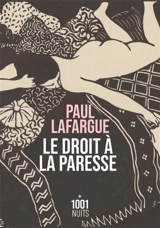 Le droit à la paresse - Paul Lafargue