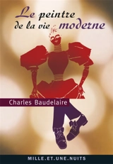 Le peintre de la vie moderne - Charles Baudelaire