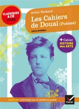Les cahiers de Douai (1870) : texte intégral : suivi d'une anthologie sur la révolte en poésie - Arthur Rimbaud
