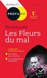 Les fleurs du mal (1857), Charles Baudelaire : 1re générale & techno : nouveau bac - Georges Bonneville