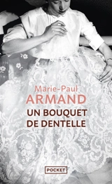Un bouquet de dentelles - Marie-Paul Armand