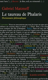 Le taureau de Phalaris : dictionnaire philosophique - Gabriel Matzneff