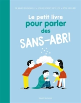 Le petit livre pour parler des sans-abri - Xavier Emmanuelli