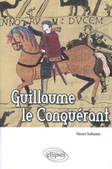 Guillaume le Conquérant - Henri Suhamy