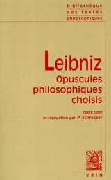 Opuscules philosophiques choisis - Gottfried Wilhelm Leibniz