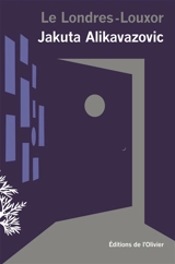 Le Londres-Louxor - Jakuta Alikavazovic