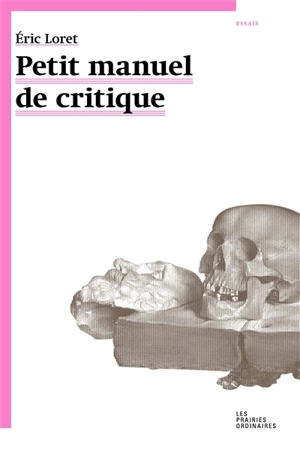 Petit manuel de critique - Eric Loret