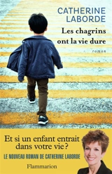 Les chagrins ont la vie dure - Catherine Laborde