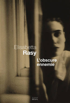 L'obscure ennemie - Elisabetta Rasy