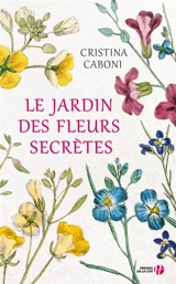 Le jardin des fleurs secrètes - Cristina Caboni