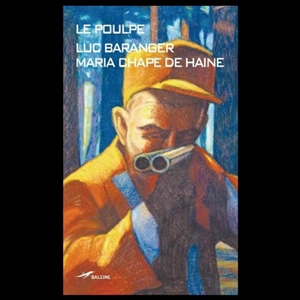 Maria, chappe de haine - Luc Baranger
