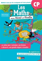 Les maths avec Rémi et Ficelle : CP : nouveau programme - Delphine Bolin