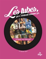 Les tubes, ça s'écrivait comme ça : la parole aux paroliers - Baptiste Vignol