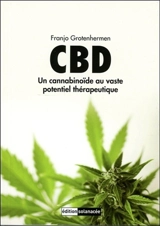 CBD : un cannabinoïde au vaste potentiel thérapeutique - Franjo Grotenhermen