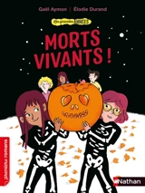 Les grandes années. Morts vivants ! - Gaël Aymon
