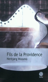 Fils de la providence - Herbjorg Wassmo