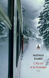L'alcool et la nostalgie - Mathias Enard