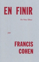 En finir - Francis Cohen
