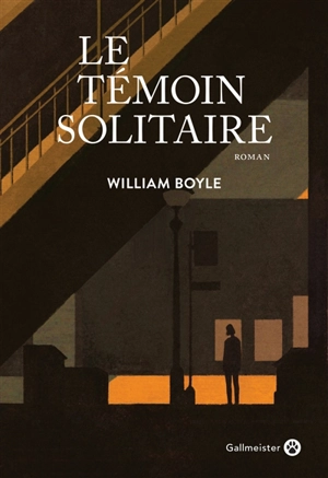 Le témoin solitaire - William Boyle