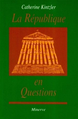 La république en questions - Catherine Kintzler