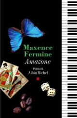 Amazone - Maxence Fermine