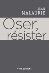 Oser, résister - Jean Malaurie