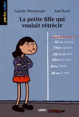 La petite fille qui voulait rétrécir - Isabelle Wlodarczyk