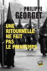 Une ritournelle ne fait pas le printemps - Philippe Georget