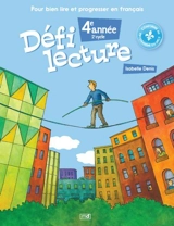 Défi lecture : pour bien lire et progresser en français : 4e année - Isabelle Denis