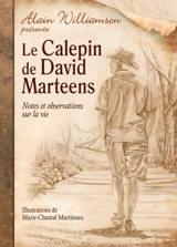 Le calepin de David Marteens : notes et observations sur la vie - Alain Williamson