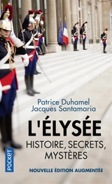 L'Elysée : histoire, secrets, mystères - Patrice Duhamel