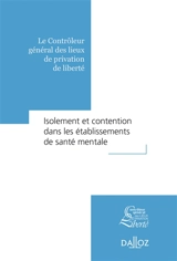 Isolement et contention dans les établissements de santé mentale - Contrôleur général des lieux de privation de liberté (France)