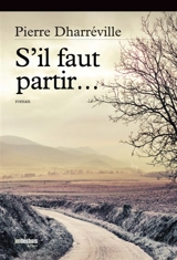 S'il faut partir - Pierre Dharréville