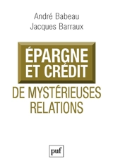Epargne et crédit : de mystérieuses relations - André Babeau