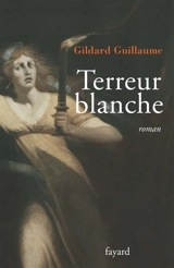 Terreur blanche - Gildard Guillaume