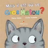 Mais il est où ce gros matou ? - Pierre Delye