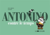 Antonino. Antonino contre le temps - Juan Arjona