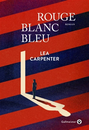 Rouge blanc bleu - Lea Carpenter
