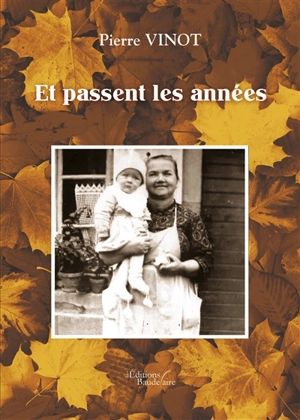 Et passent les années - Pierre Vinot