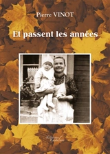 Et passent les années - Pierre Vinot