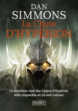 Les cantos d'Hypérion. Vol. 2. La chute d'Hypérion : intégrale - Dan Simmons