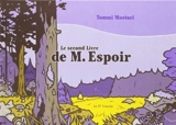 M. Espoir. Vol. 2. Le second livre de M. Espoir - Tommi Musturi