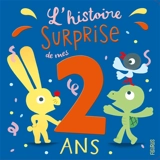 L'histoire surprise de mes 2 ans - Nora Thullin