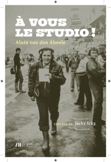 A vous le studio ! - Alain Van den Abeele