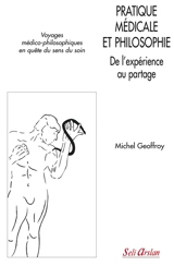 Pratique médicale et philosophie : de l'expérience au partage - Michel Geoffroy