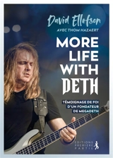 More life with Deth : témoignage de foi d'un fondateur de Megadeth - David Ellefson